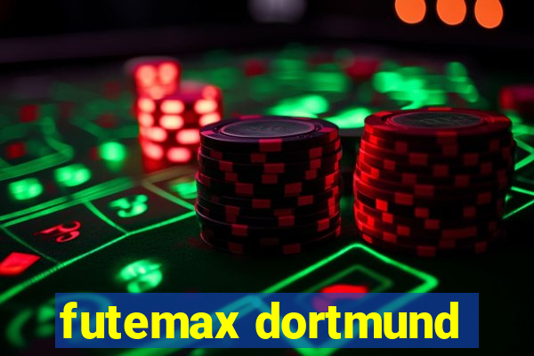 futemax dortmund